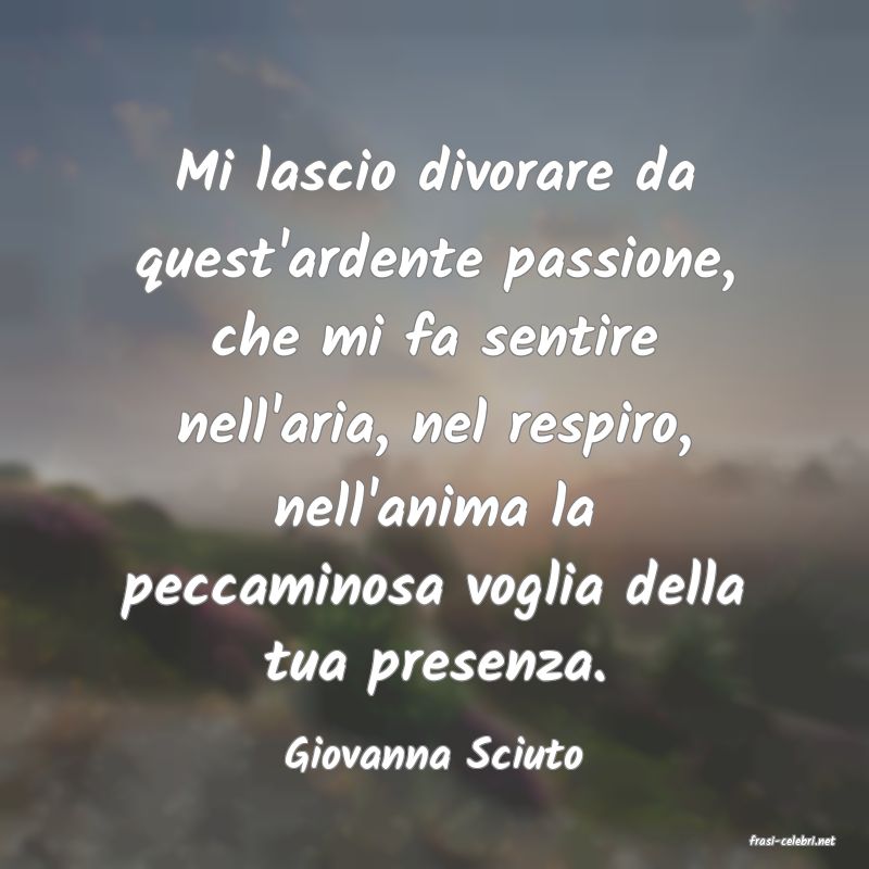 frasi di  Giovanna Sciuto
