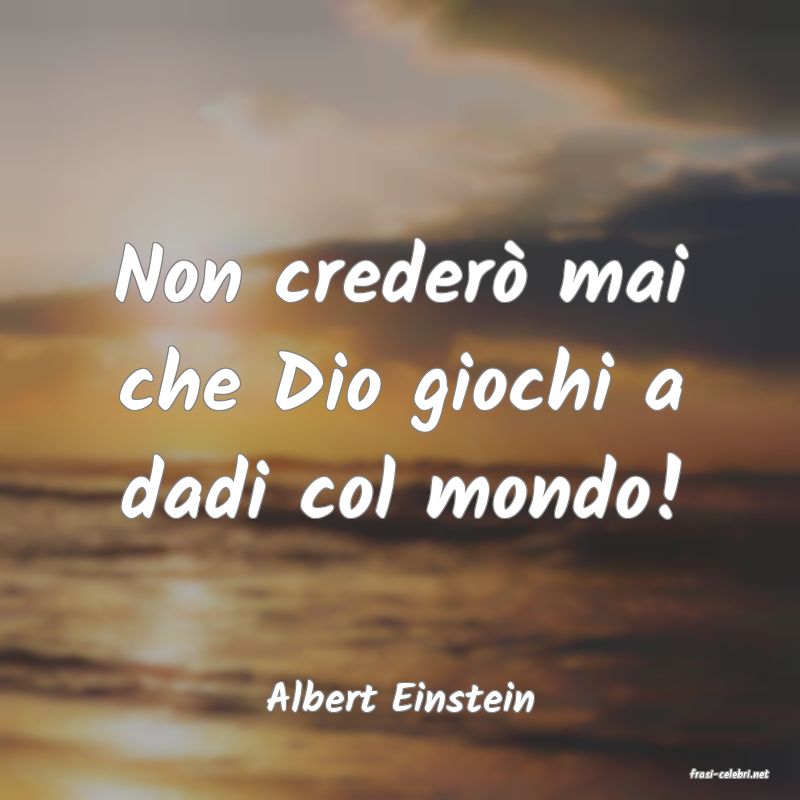 frasi di  Albert Einstein
