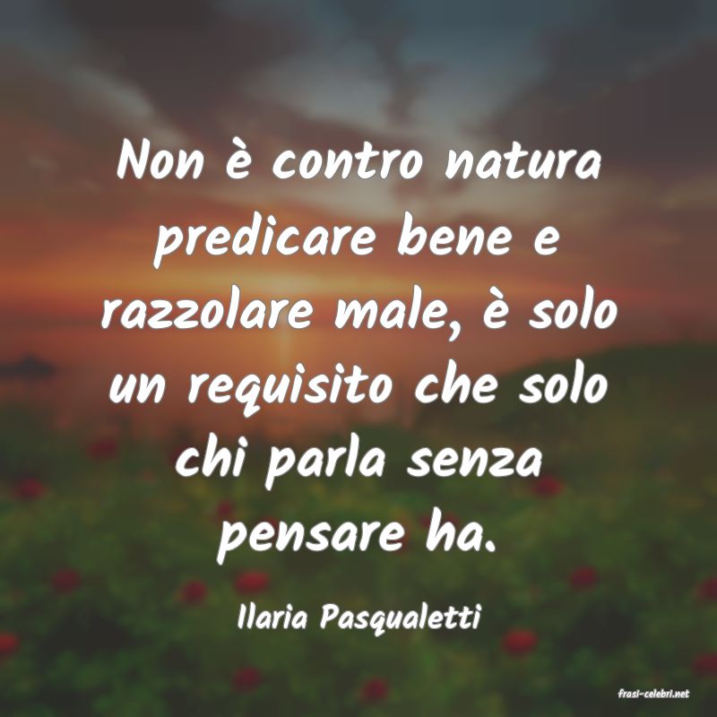 frasi di  Ilaria Pasqualetti
