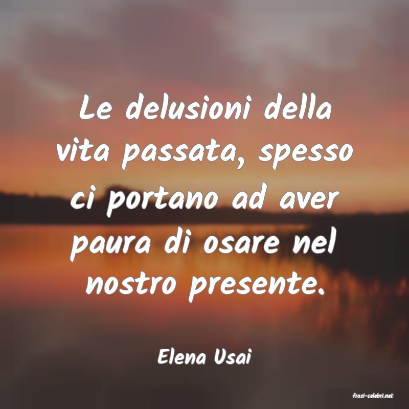 frasi di  Elena Usai
