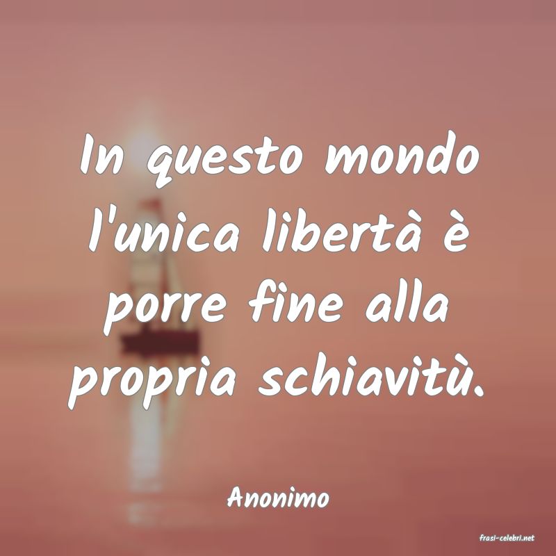 frasi di Anonimo