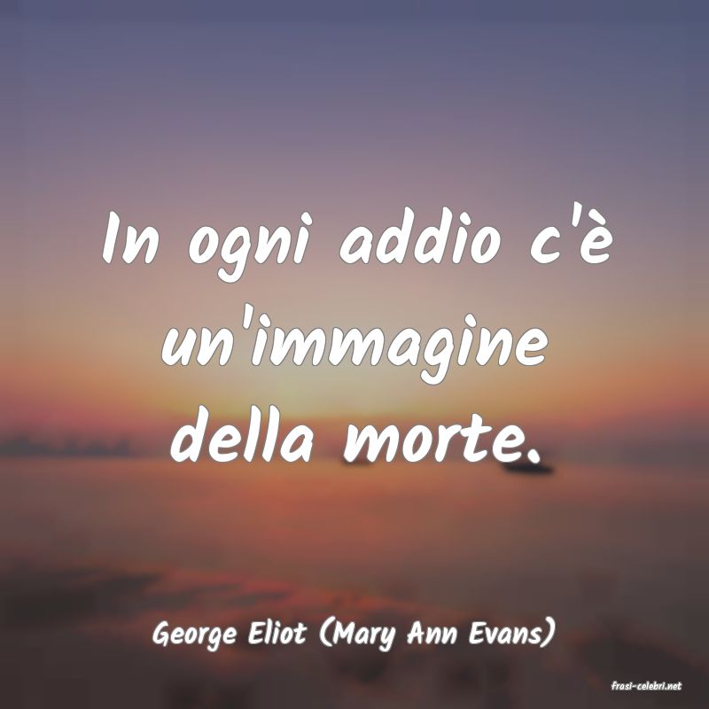 frasi di George Eliot (Mary Ann Evans)