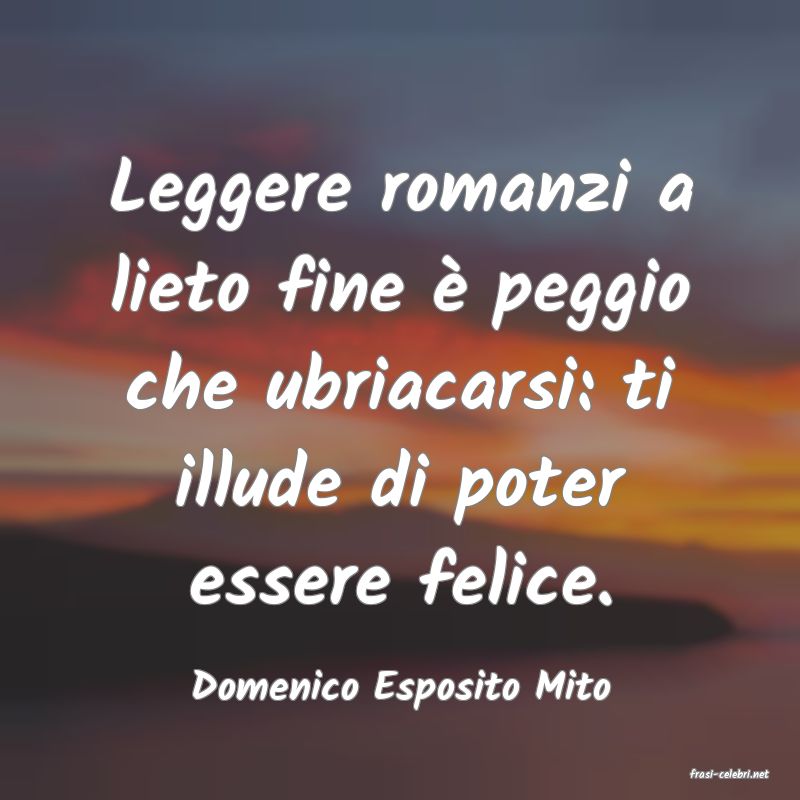 frasi di  Domenico Esposito Mito
