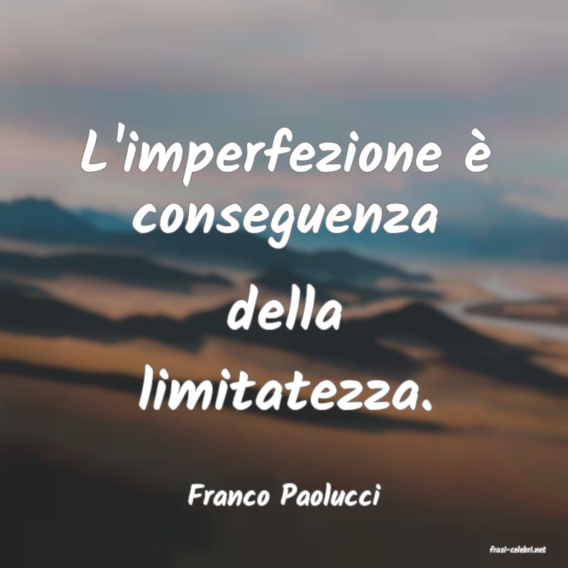 frasi di  Franco Paolucci
