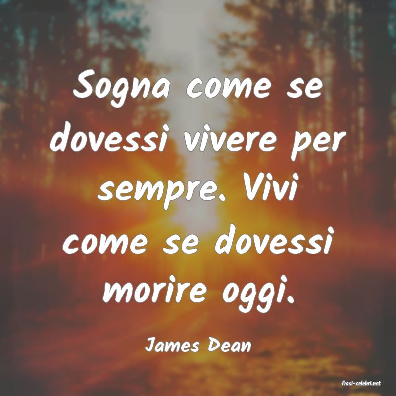 frasi di  James Dean
