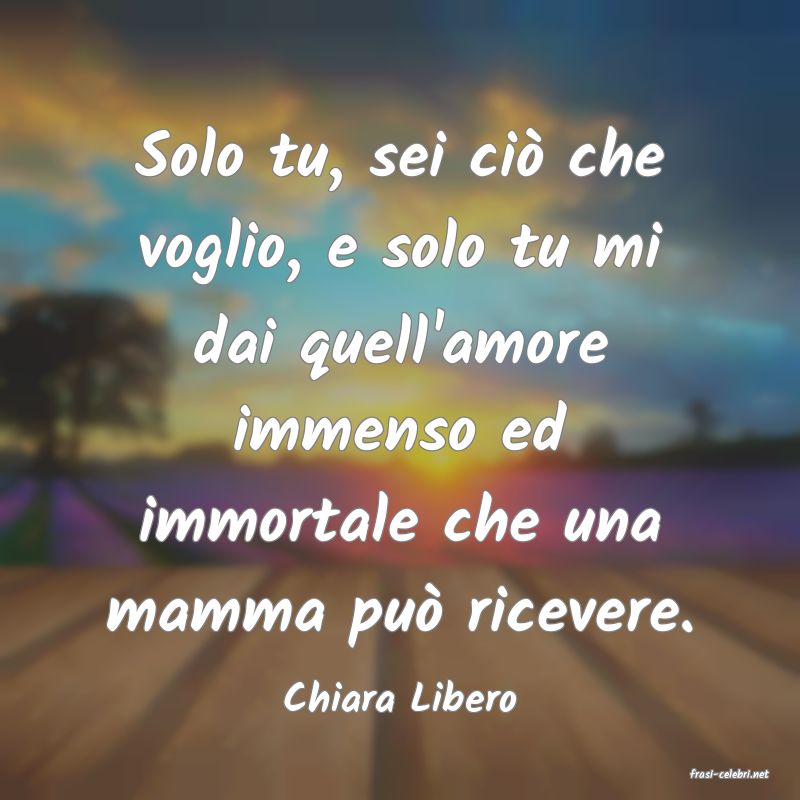 frasi di  Chiara Libero
