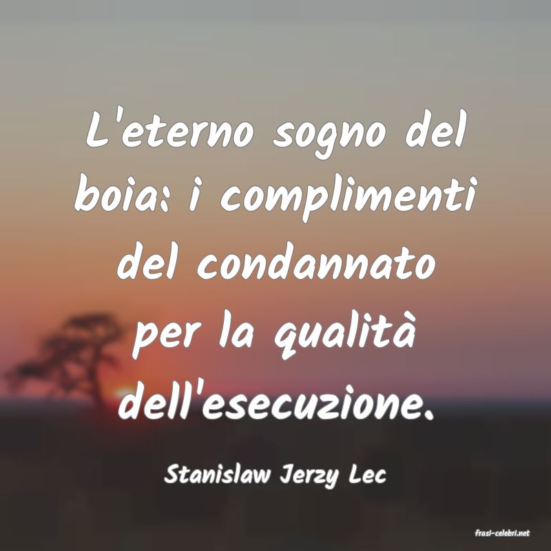 frasi di  Stanislaw Jerzy Lec
