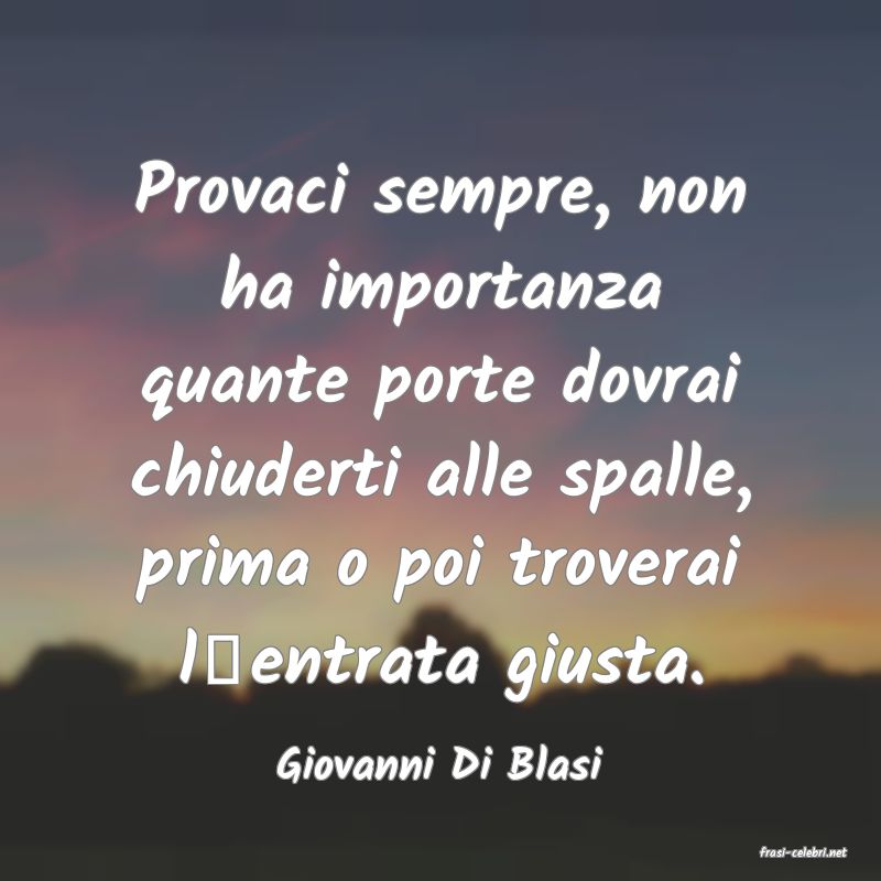 frasi di  Giovanni Di Blasi
