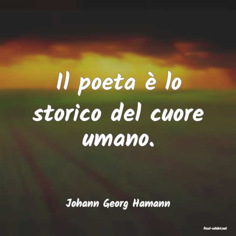 frasi di  Johann Georg Hamann
