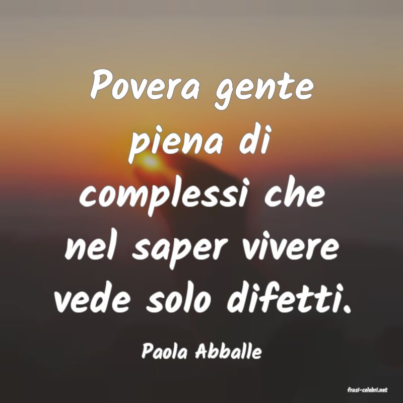 frasi di  Paola Abballe
