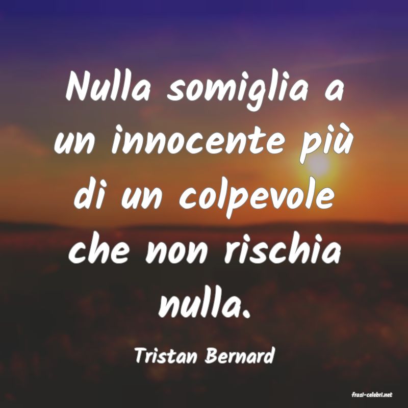 frasi di  Tristan Bernard
