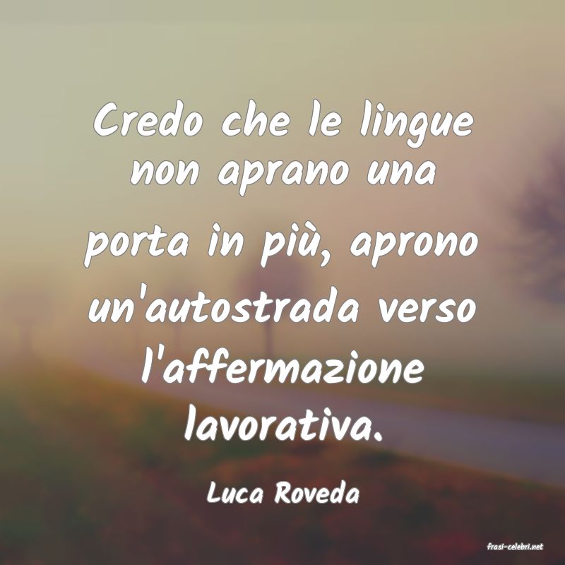 frasi di  Luca Roveda
