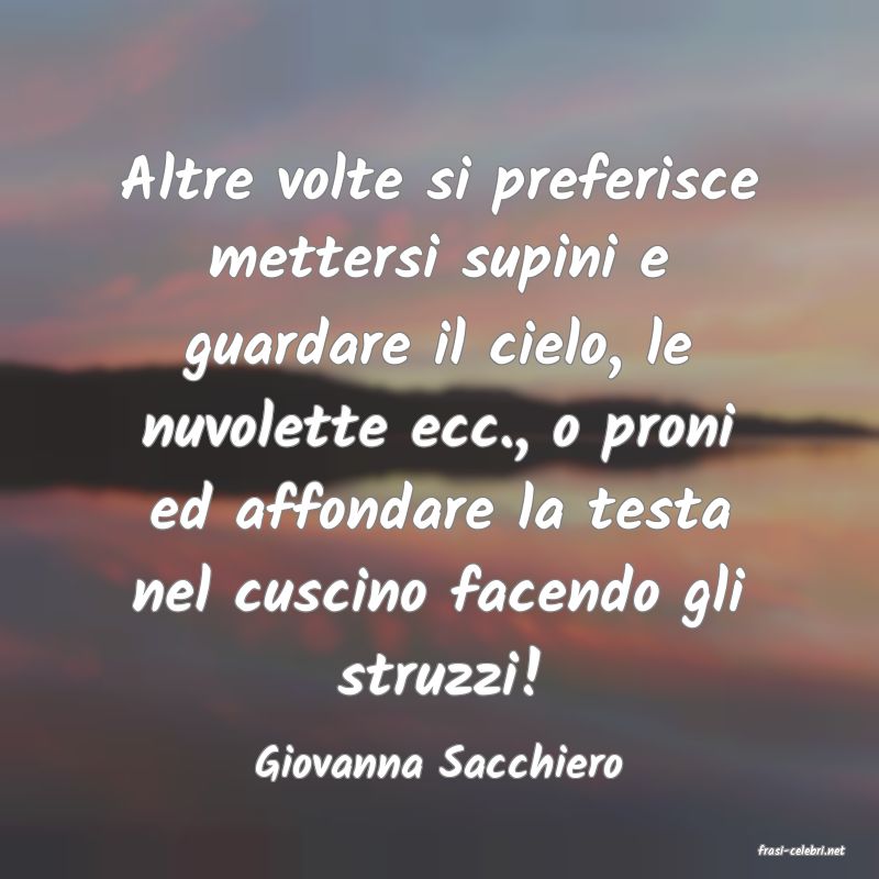 frasi di  Giovanna Sacchiero
