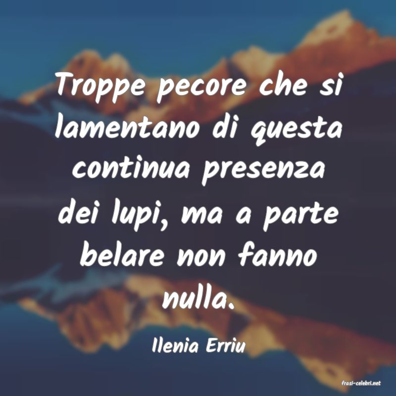 frasi di  Ilenia Erriu
