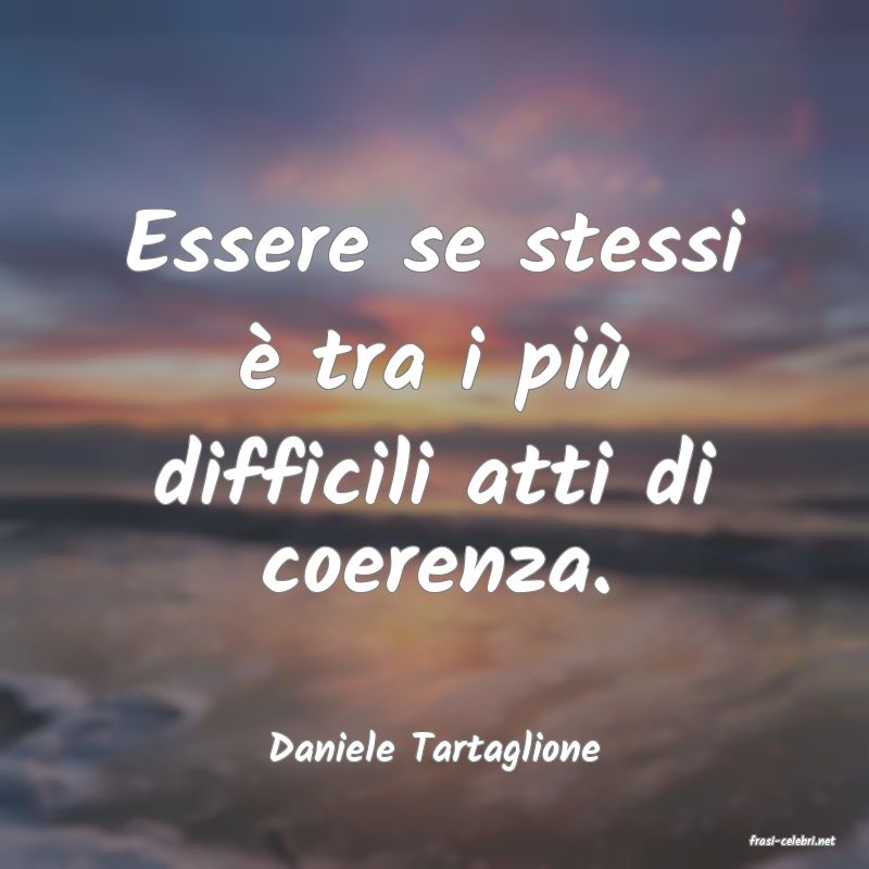 frasi di  Daniele Tartaglione
