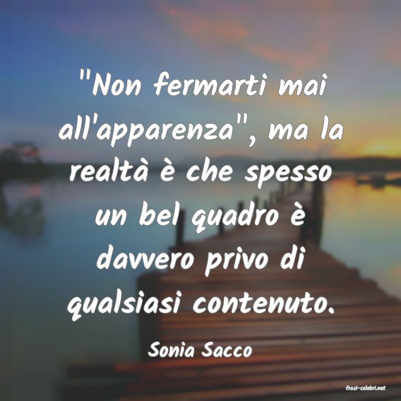 frasi di  Sonia Sacco
