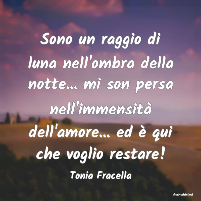 frasi di  Tonia Fracella
