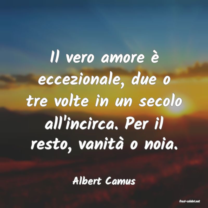 frasi di  Albert Camus
