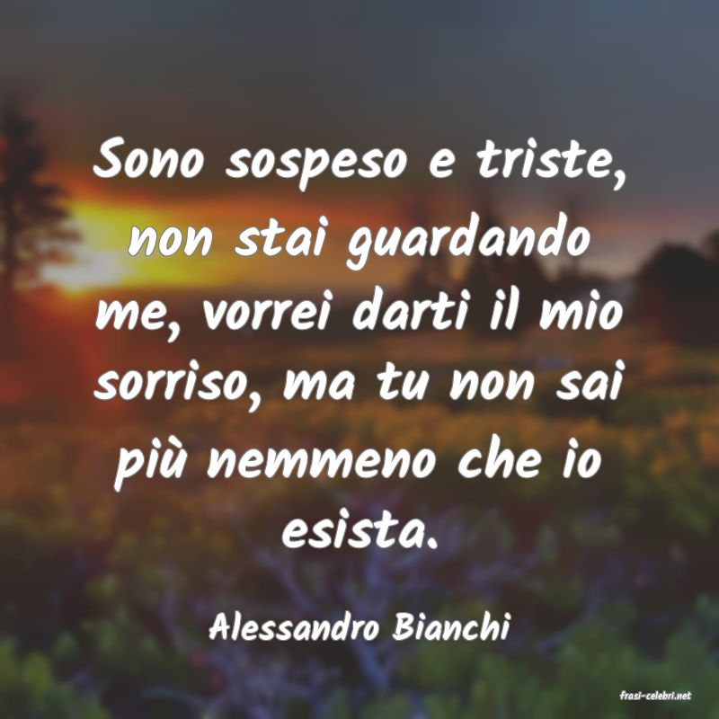 frasi di  Alessandro Bianchi
