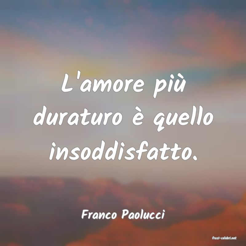 frasi di  Franco Paolucci
