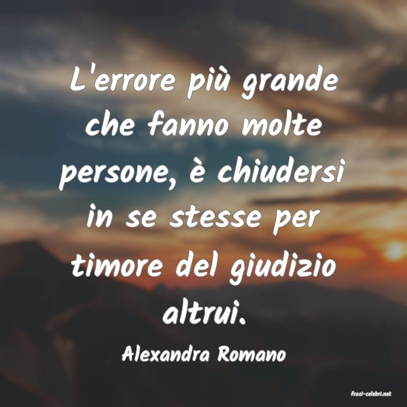 frasi di  Alexandra Romano
