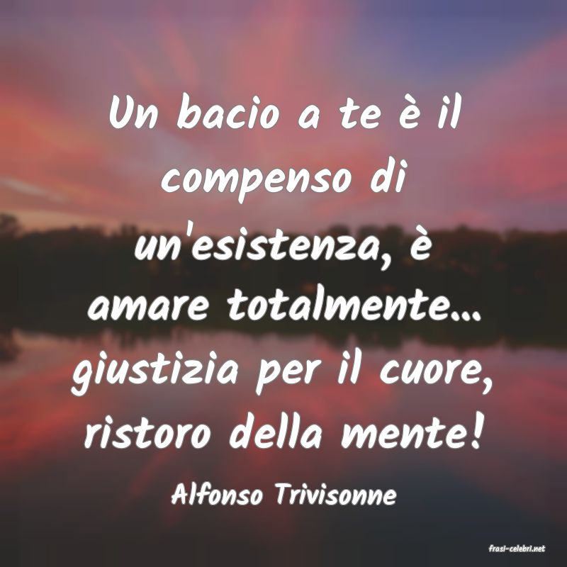 frasi di  Alfonso Trivisonne
