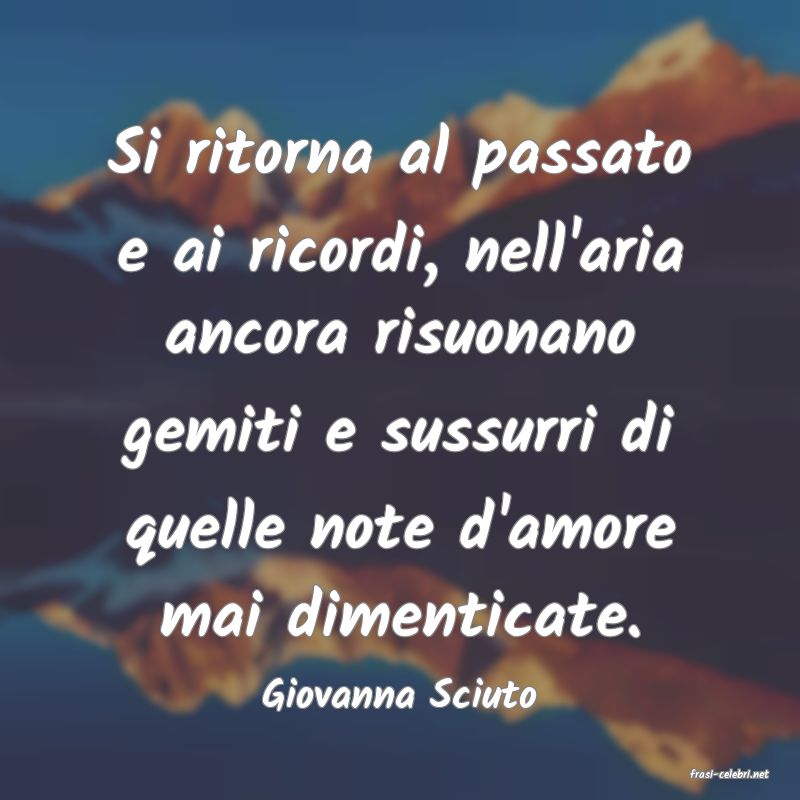 frasi di  Giovanna Sciuto
