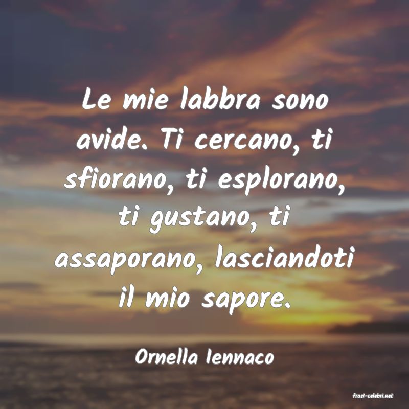 frasi di  Ornella Iennaco
