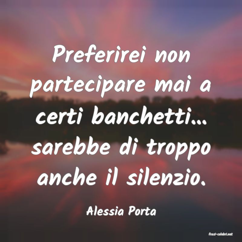 frasi di  Alessia Porta
