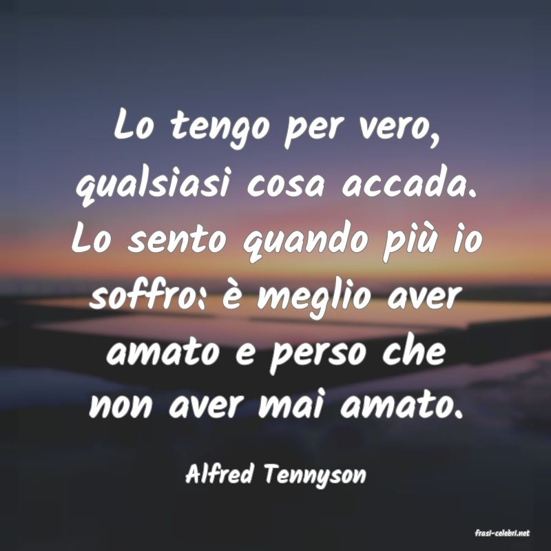 frasi di  Alfred Tennyson
