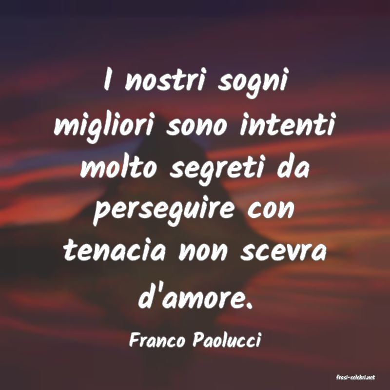 frasi di  Franco Paolucci
