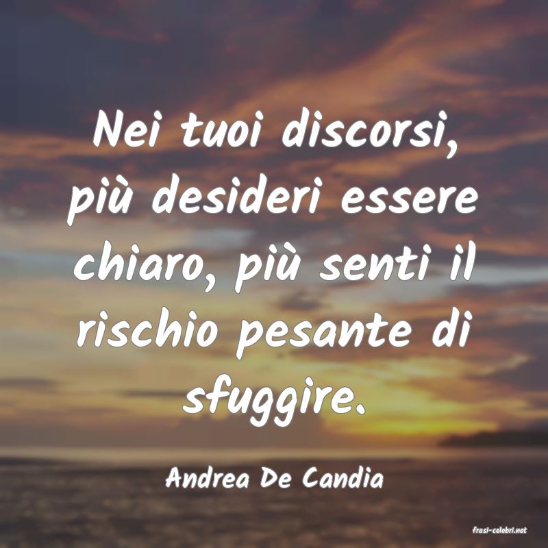 frasi di  Andrea De Candia
