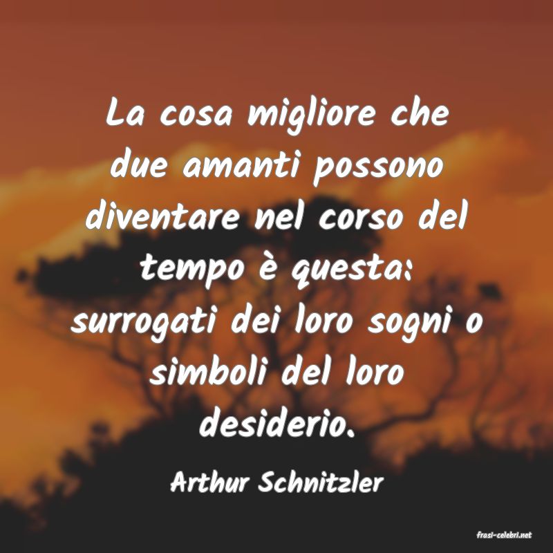 frasi di  Arthur Schnitzler
