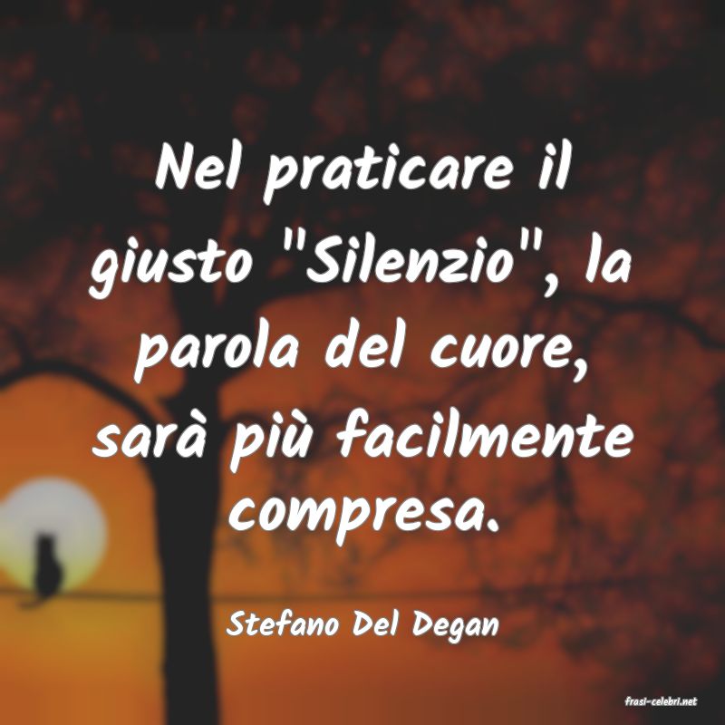 frasi di  Stefano Del Degan
