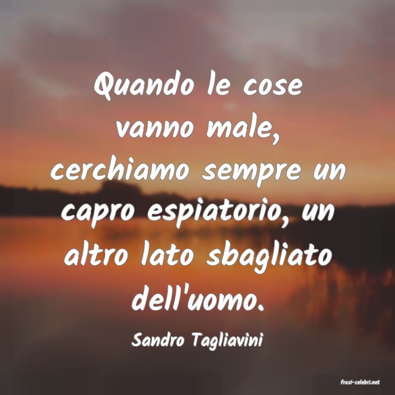 frasi di  Sandro Tagliavini
