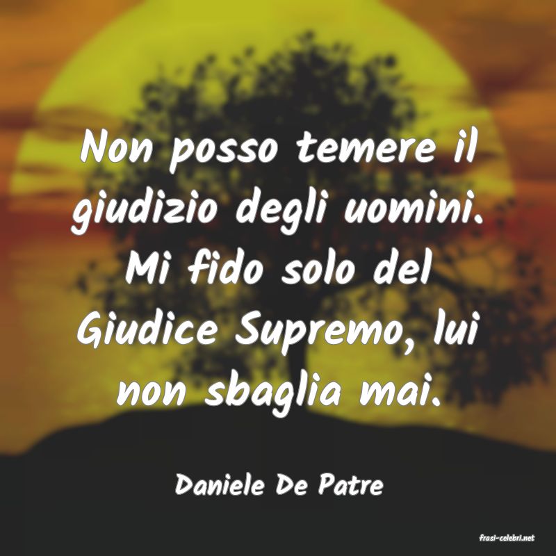 frasi di  Daniele De Patre
