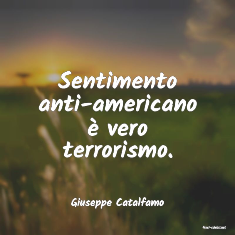 frasi di  Giuseppe Catalfamo
