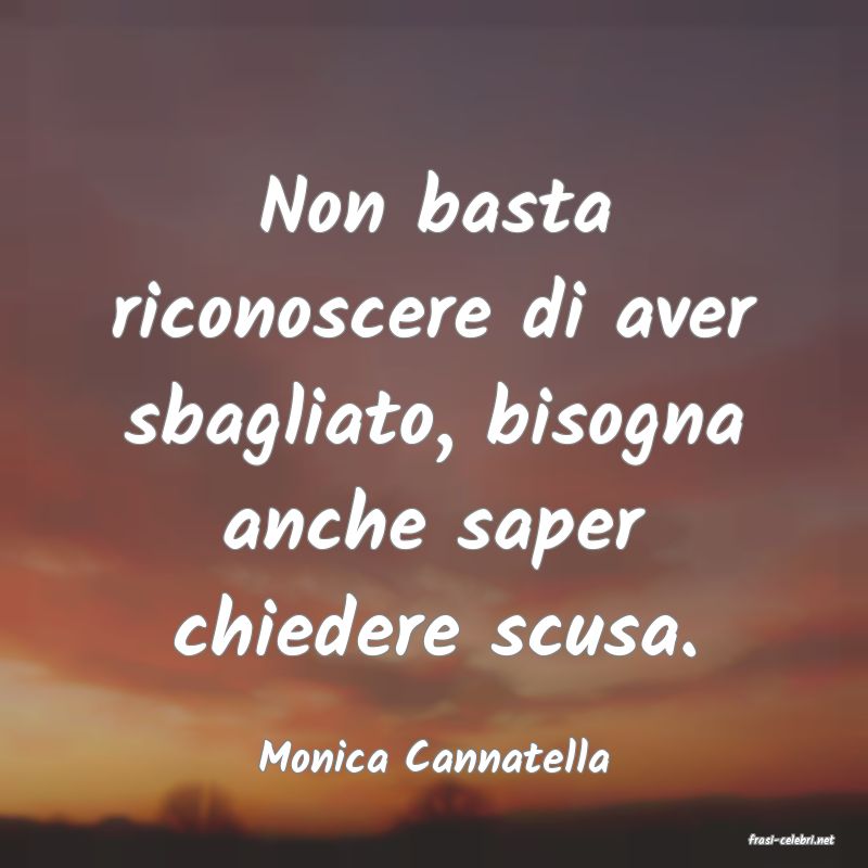 frasi di  Monica Cannatella
