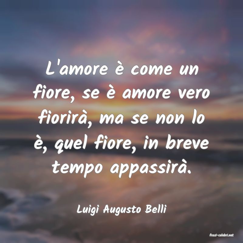 frasi di  Luigi Augusto Belli
