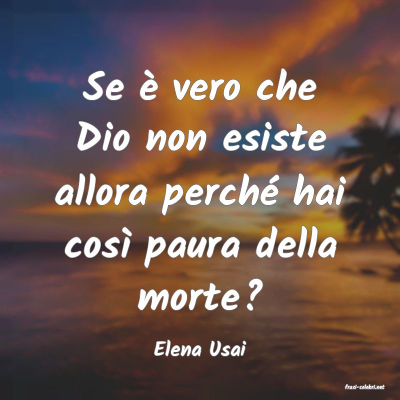 frasi di  Elena Usai
