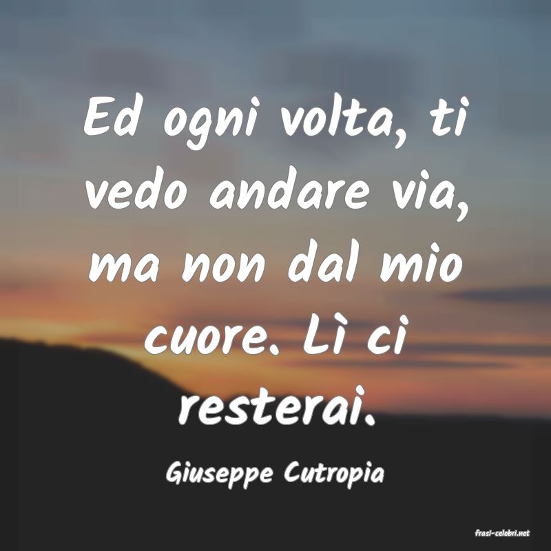 frasi di  Giuseppe Cutropia
