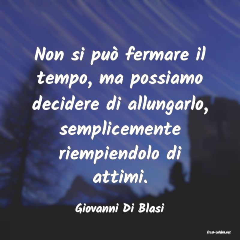 frasi di  Giovanni Di Blasi
