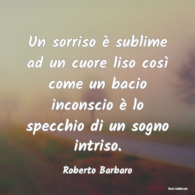 frasi di  Roberto Barbaro
