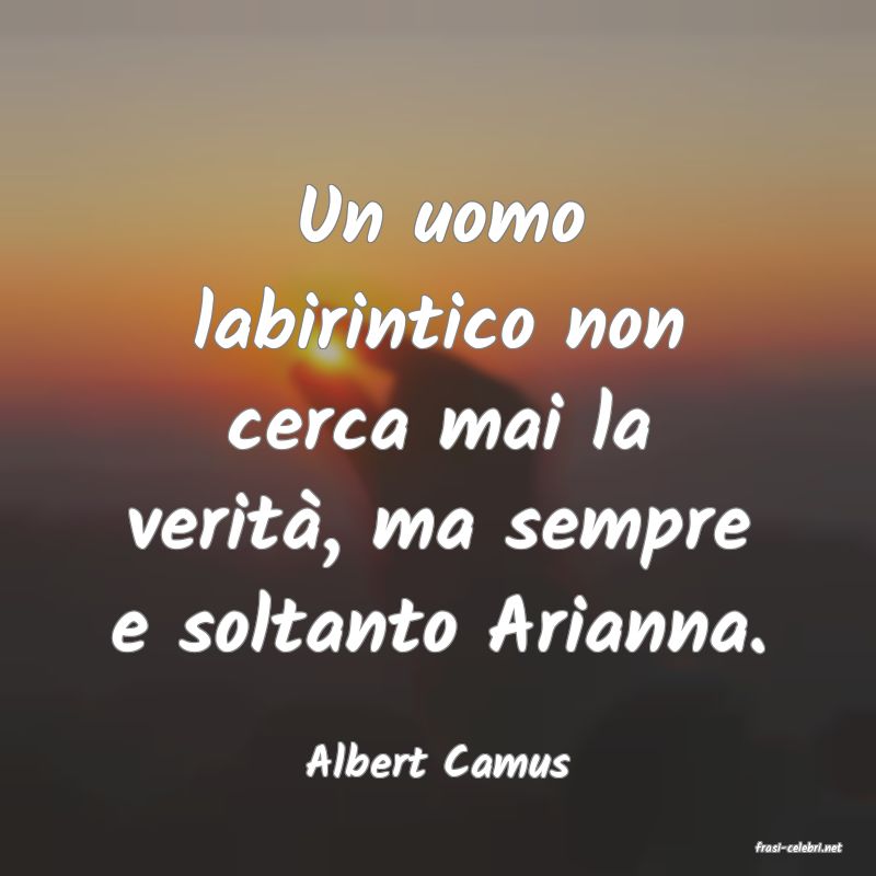 frasi di  Albert Camus
