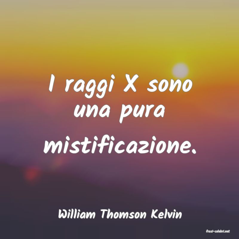 frasi di William Thomson Kelvin