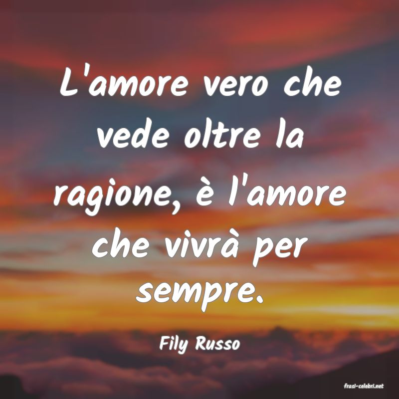 frasi di  Fily Russo
