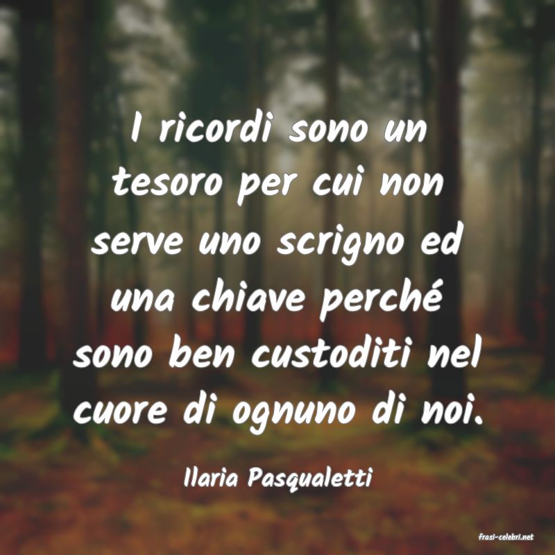 frasi di  Ilaria Pasqualetti
