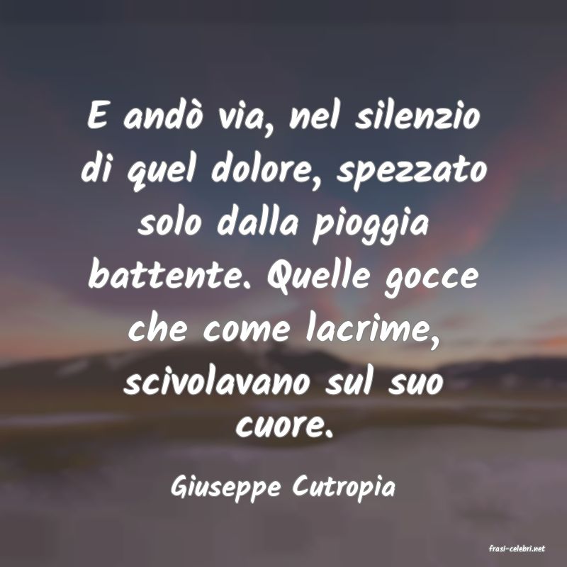 frasi di  Giuseppe Cutropia
