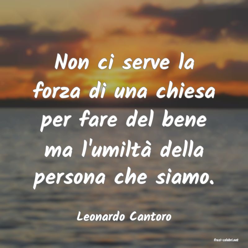 frasi di  Leonardo Cantoro
