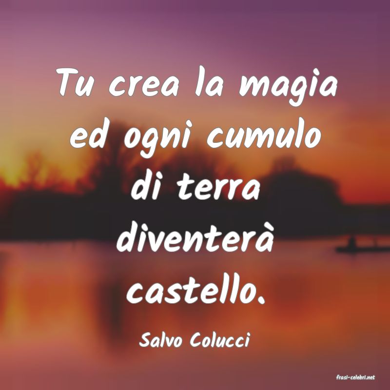 frasi di  Salvo Colucci
